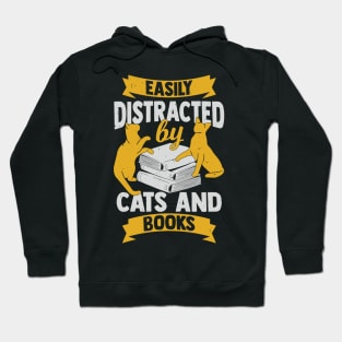 Easily Distracted By Cats And Books Hoodie